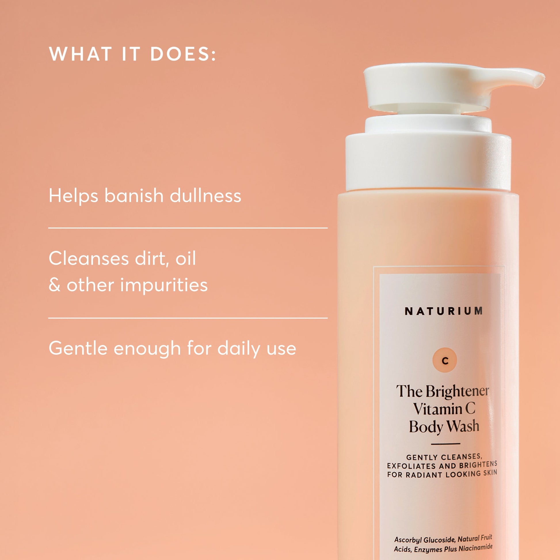 the-brightener-vitamin-c-brightening-body-wash-f8 NATR-40004-Alt-Images-The-Brightener-Vitamin-C-Brightening-Body-Wash-02.jpg
